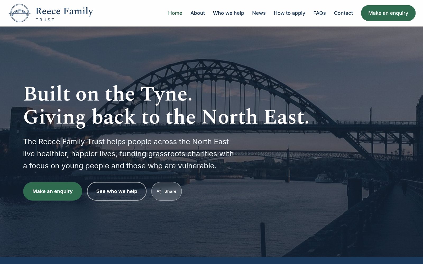 Reece Family Trust website home page, the Tyne Bridge at dusk behind the words Built on the Tyne, Giving back to the North East